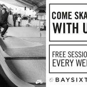 BAYSIXTY6 Skate Park Come Skate With Us Free Sessions