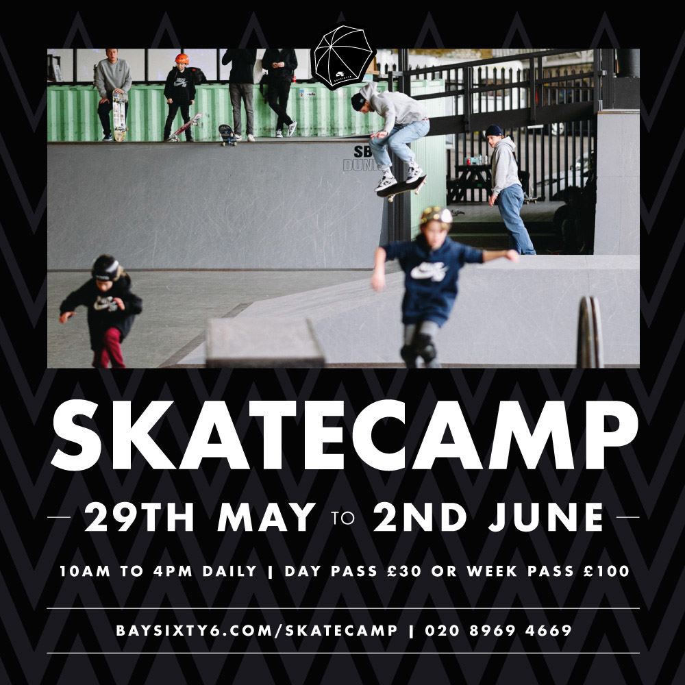 Skate Camp Summer Half Term 2017 at BAYSIXTY6 Skate Park