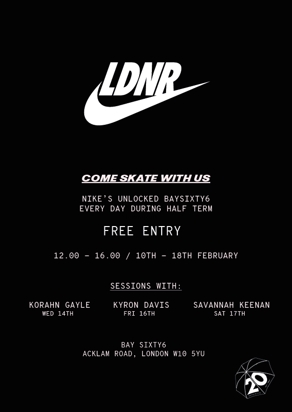 LDNR Come Skate With Us BAYSIXTY6 Skate Park Event flyer
